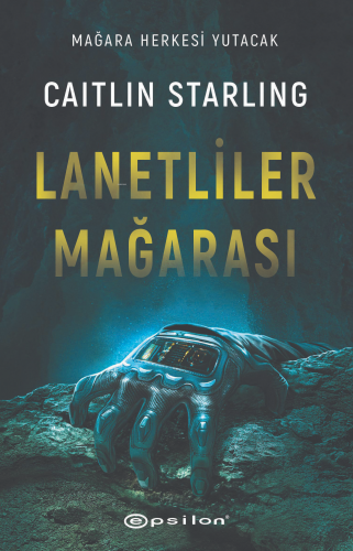 Lanetliler Mağarası | Caitlin Starling | Epsilon Yayınevi