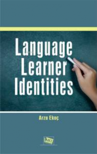 Language Learner Identities | Arzu Ekoç | Anı Yayıncılık