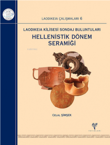 Laodikeia Kilisesi Sondaj Buluntuları Hellenistik Dönem Seramiği | Cel