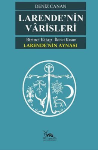 Larende’Nin Varisleri | Deniz Canan | Sarmal Kitabevi