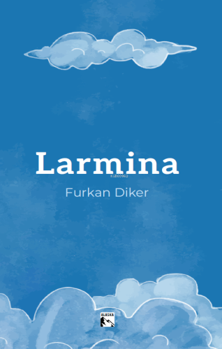 Larmina | Furkan Diker | Alaska Yayınevi