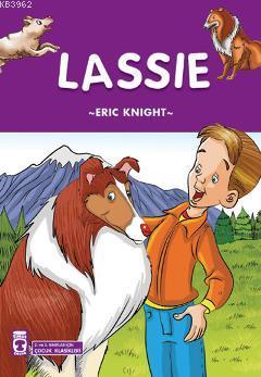 Lassie; +8 Yaş | Eric Knight | Timaş Çocuk