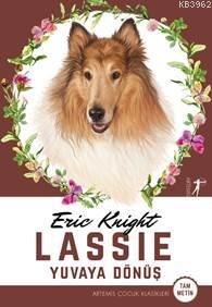 Lassie; Yuvaya Dönüş | Eric Knight | Artemis Yayınları