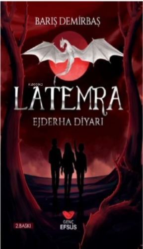 Latemra; Ejderha Diyarı | Barış Demirbaş | Efsus Yayınları