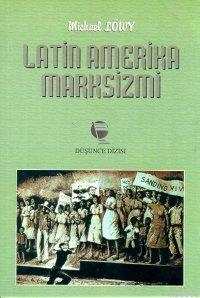 Latin Amerika Marksizmi | Michael Löwy | Belge Yayınları