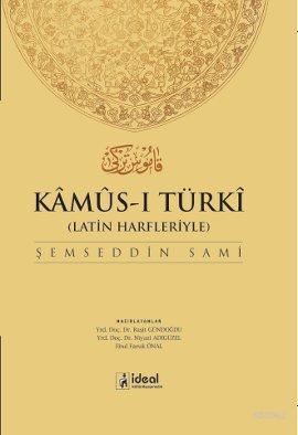 Latin Harfleriyle Kamus-i Türki (Osmanlıca-Türkçe Sözlük)(Ciltli) | Şe