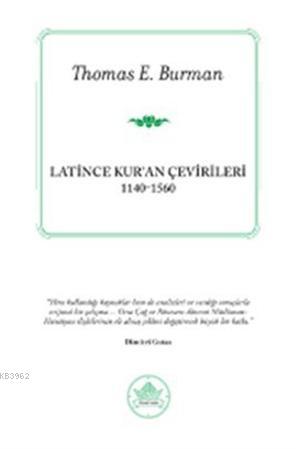 Latince Kur'an Çevirileri (1140-1560) | Thomas E. Burman | İthaki Yayı