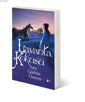 Lavanta Kokusu | Sara Gürbüz Özeren | Genç Damla Yayınevi