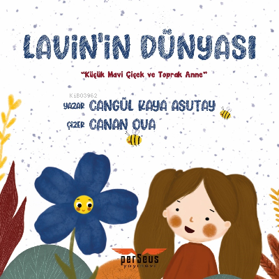 Lavin’in Dünyası ;Küçük Mavi Çiçek ve Toprak Anne | Cangül Kaya Asutay