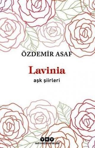 Lavinia; Aşk Şiirleri | Özdemir Asaf | Yapı Kredi Yayınları ( YKY )