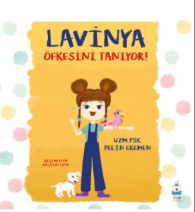 Lavinya Öfkesini Tanıyor! | Pelin Ekemen | Luna Yayınları