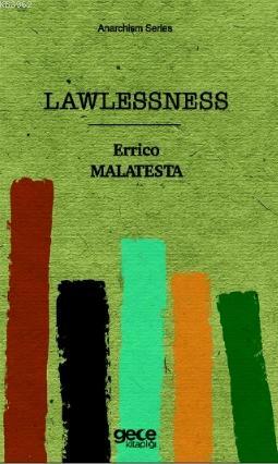 Lawlessness | Errico Malatesta | Gece Kitaplığı Yayınları