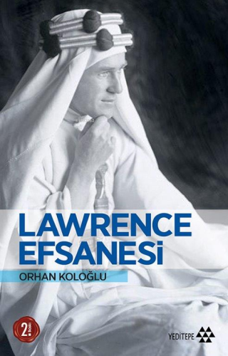 Lawrence Efsanesi | Orhan Koloğlu | Yeditepe Yayınevi