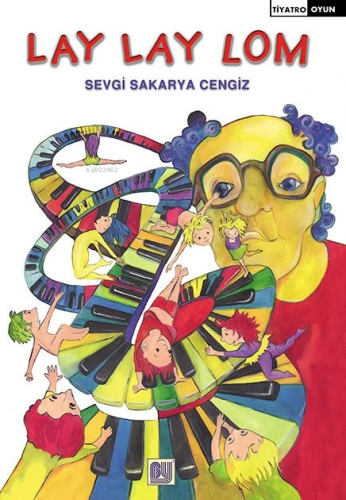 Lay Lay Lom | Sevgi Sakarya Cengiz | Bu Yayınevi