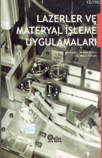 Lazerler ve Materyal İşleme Uygulamaları | Muciz Özcan | Atlas Akademi