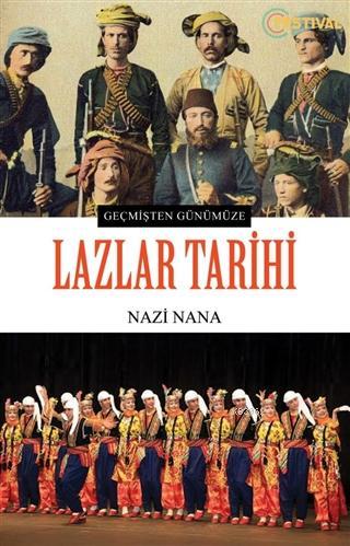 Lazlar Tarihi; Geçmişten Günümüze | Nazi Nana | Festival Yayıncılık