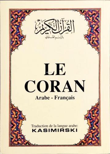 LE CORAN; Kur'ân-ı Kerîm ve Fransızca meali (küçük boy, 1. hamur kâğıt