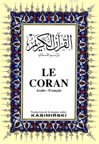 LE CORAN; Kur'ân-ı Kerîm ve Fransızca Meali (orta boy, ipek şamua kâğı