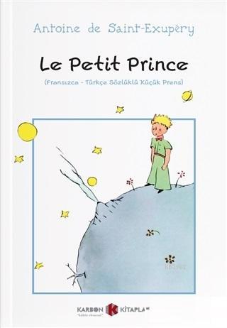 Le Petit Prince (Fransızca-Türkçe Sözlüklü Küçük Prens) | Antoine de S