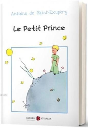 Le Petit Prince | Antoine de Saint-Exupery | Karbon Kitaplar