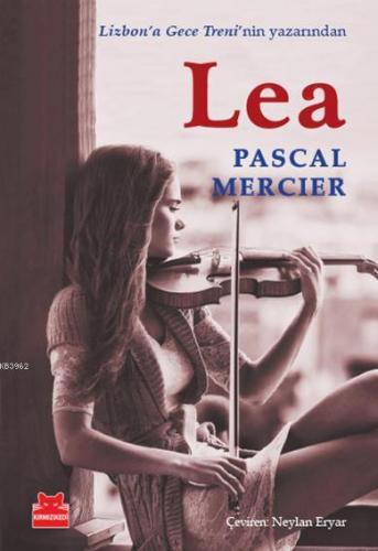 Lea | Pascal Mercier | Kırmızıkedi Yayınevi