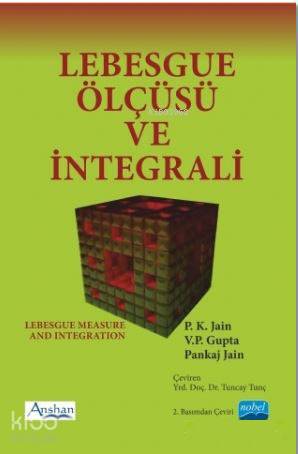 Lebesgue Ölçüsü ve İntegrali | P. K. Jain | Nobel Akademik Yayıncılık