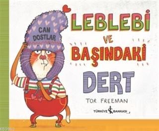 Leblebi ve Başındaki Dert | Tor Freeman | Türkiye İş Bankası Kültür Ya