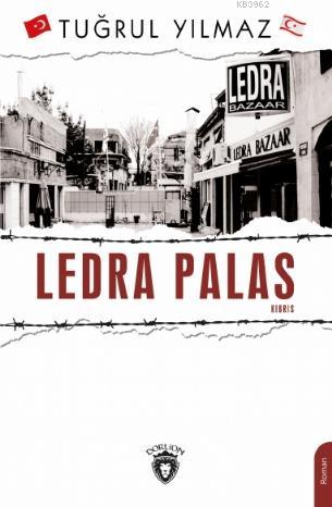 Ledra Palas Kıbrıs | Tuğrul Yılmaz | Dorlion Yayınevi