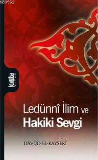 Ledünnî İlim ve Hakiki Sevgi | Dâvûd El-kayserî | Kurtuba Kitap