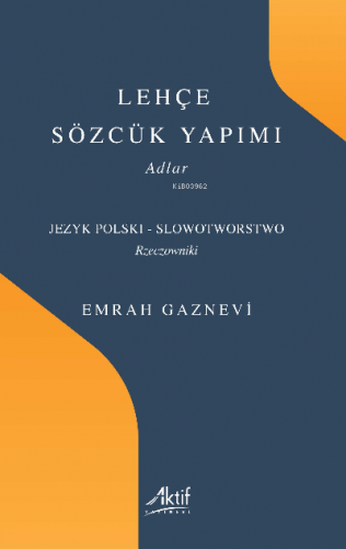 Lehçe Sözcük Yapımı;Adlar | Emrah Gaznevi | Aktif Yayınevi