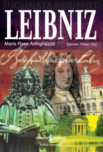 Leibniz | Maria Rosa Antognazza | Türkiye İş Bankası Kültür Yayınları