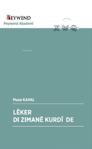 Lêker Dı Zımanê Kurdî De | Musa Kaval | Peywend