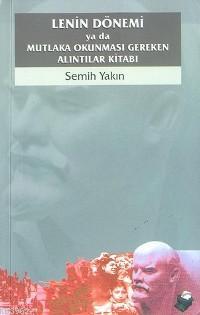 Lenin Dönemi; Ya da Mutlaka Okunması Gereken Alıntılar Kitabı | Semih 