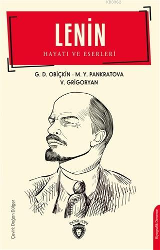 Lenin; Hayatı ve Eserleri | G. D. Obiçkin | Dorlion Yayınevi