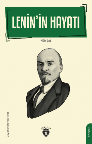 Lenin’in Hayatı | Pier Şal | Dorlion Yayınevi