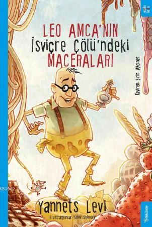 Leo Amca'nın İsviçre Çölü'ndeki Maceraları | Yannets Levi | Sola Kidz