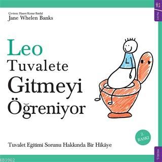 Leo Tuvalete Gitmeyi Öğreniyor; Tuvalet Eğitimi Sorunu Hakkında Bir Hi