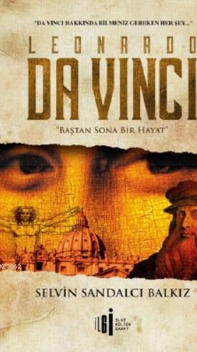 Leonardo Da Vinci; Baştan Sona Bir Hayat | Selvin Sandalcı Balkız | İl