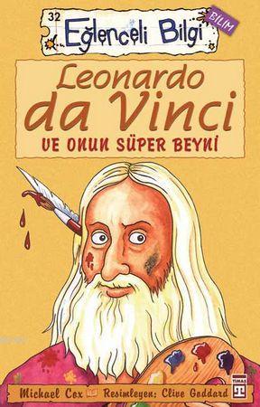 Leonardo Da Vinci ve Onun Süper Beyni; Eğlenceli Bilim, +10 Yaş | Mich