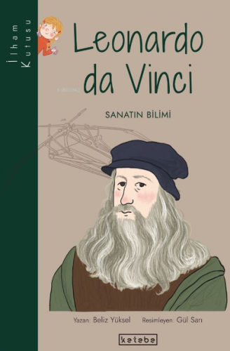 Leonardo da Vinci | Beliz Yüksel | Ketebe Çocuk