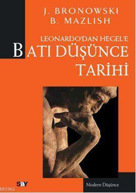 Leonardo'dan Hegel'e Batı Düşünce Tarihi | B. Mazlish | Say Yayınları