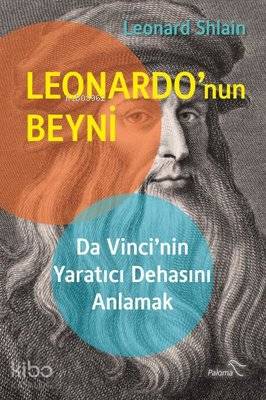 Leonardo'nun Beyni | Leonard Shlain | Paloma Yayınevi