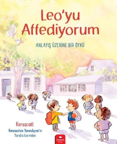 Leo'yu Affediyorum | Kerascoet | Redhouse Kidz / Sev Matbaacılık ve Ya