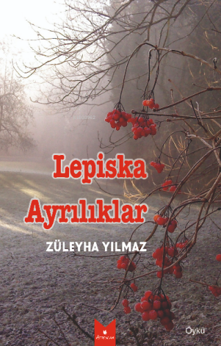 Lepiska Ayrılıklar | Züleyha Yılmaz | Serencam Yayınları