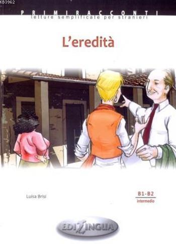 L'eredità + CD; B1 - B2 (Orta Seviye) | Luisa Brisi | Edilingua Yayıne