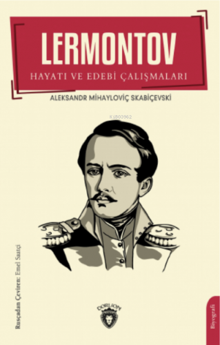 Lermontov Hayatı ve Edebi Çalışmaları | Aleksandr Mihayloviç Skabiçevs