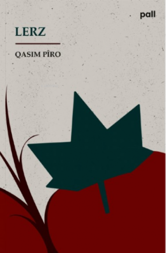 Lerz | Qasim Pîro | Pall Weşan