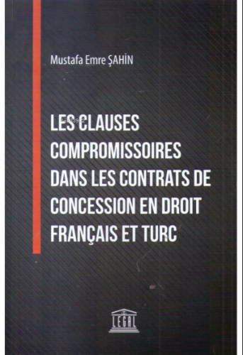 Les Clauses Compromissories Dans Les Contrats De Concession En Droit F