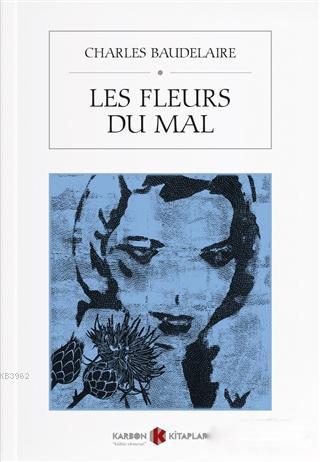 Les Fleurs du Mal | Charles Baudelaire | Karbon Kitaplar