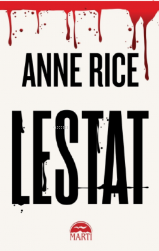 Lestat | Anne Rice | Martı Yayınları